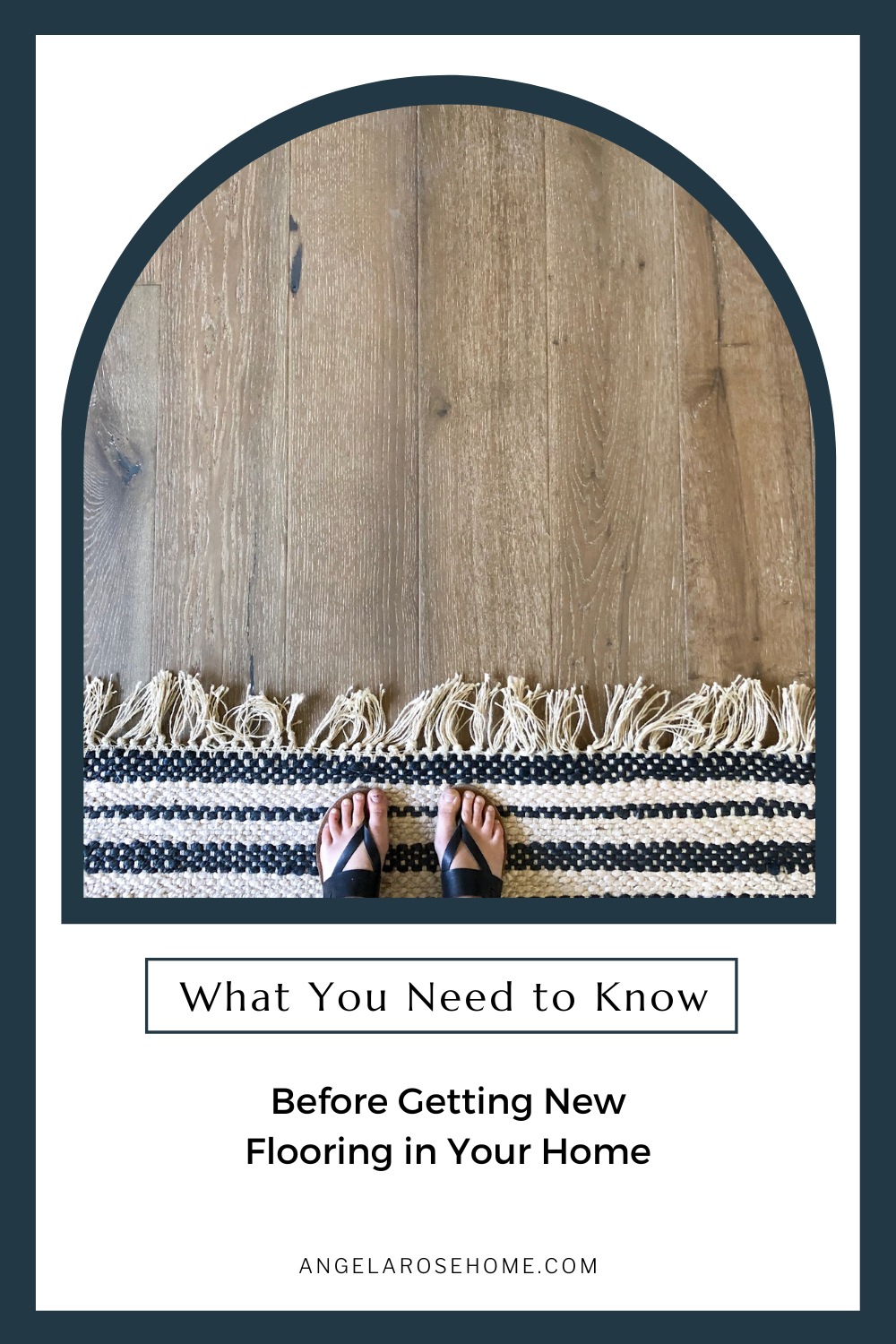 what to know before getting new flooring www.angelarosehome.com