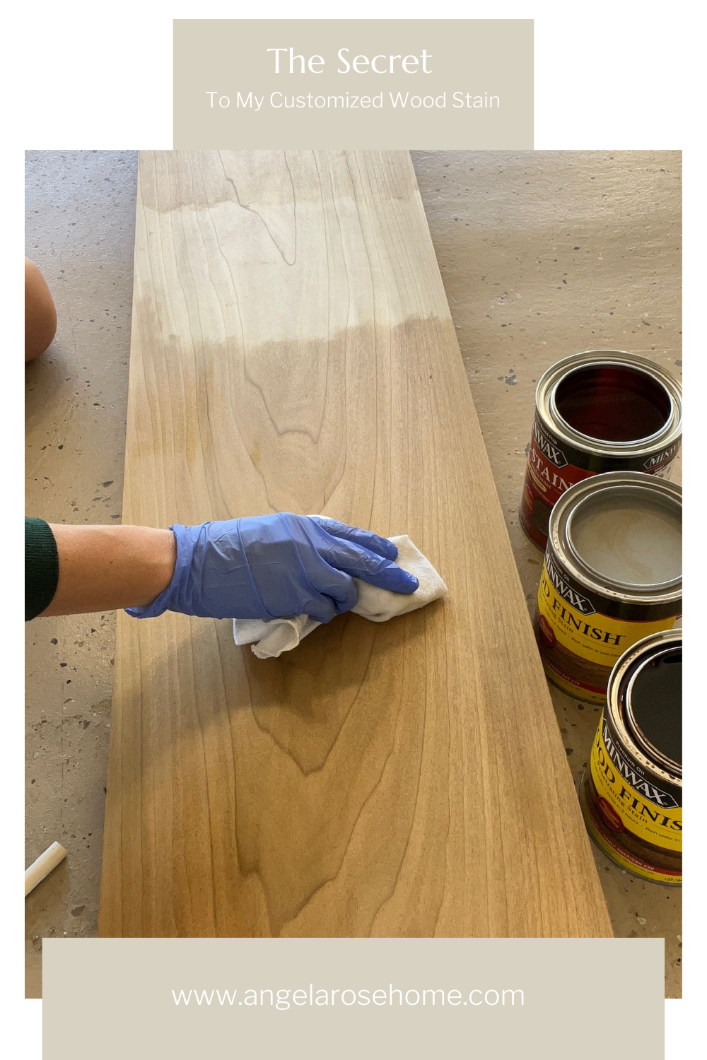 The Secrets to My Customized Wood Stain - Angela Rose Home
