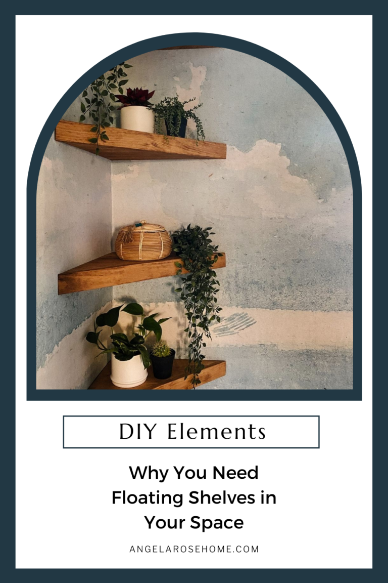 Why You Need Floating Shelves in Your Space Angela Rose Home